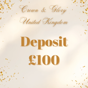 Crown & Glory UK - Deposit